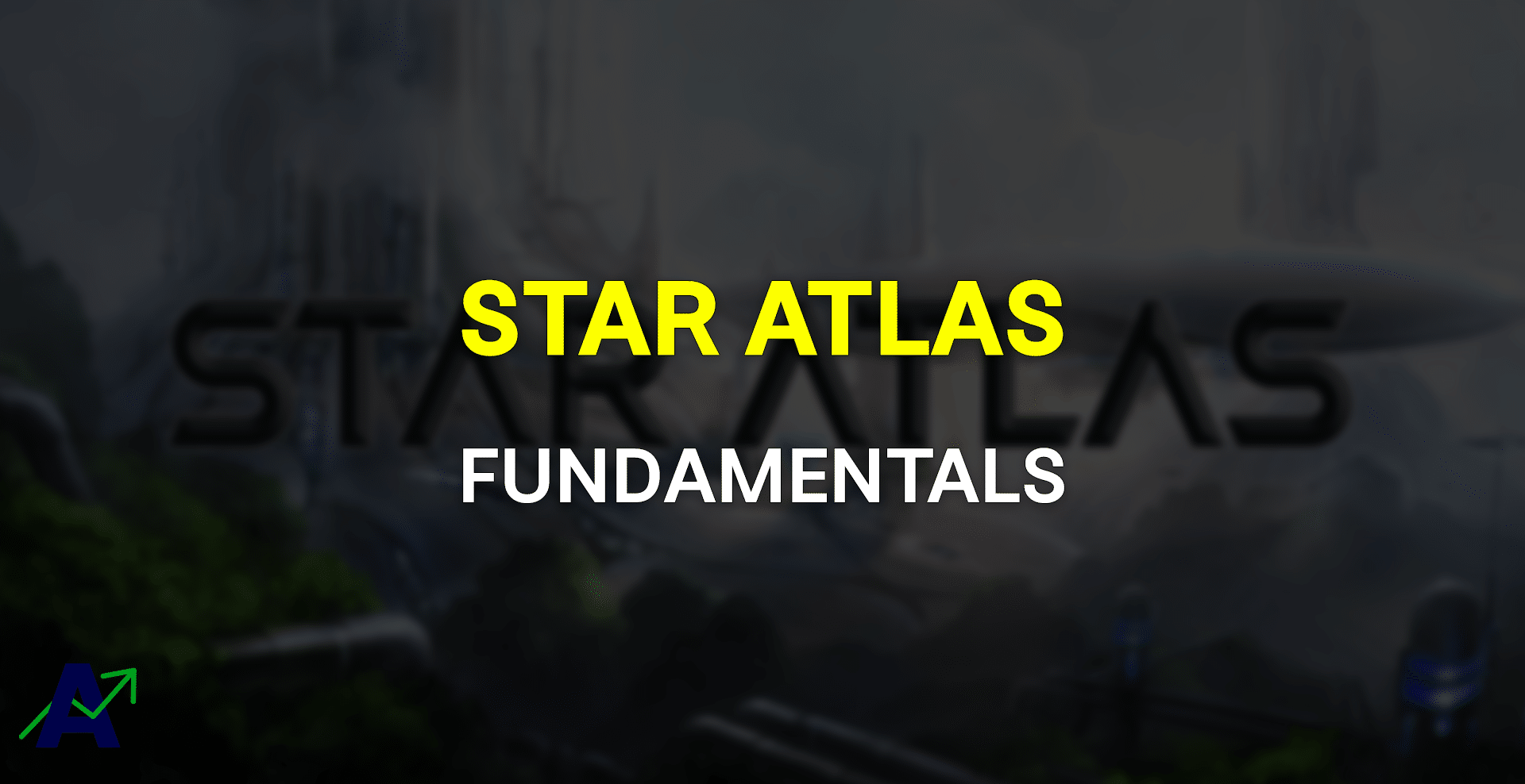 star atlas fundamentals - en