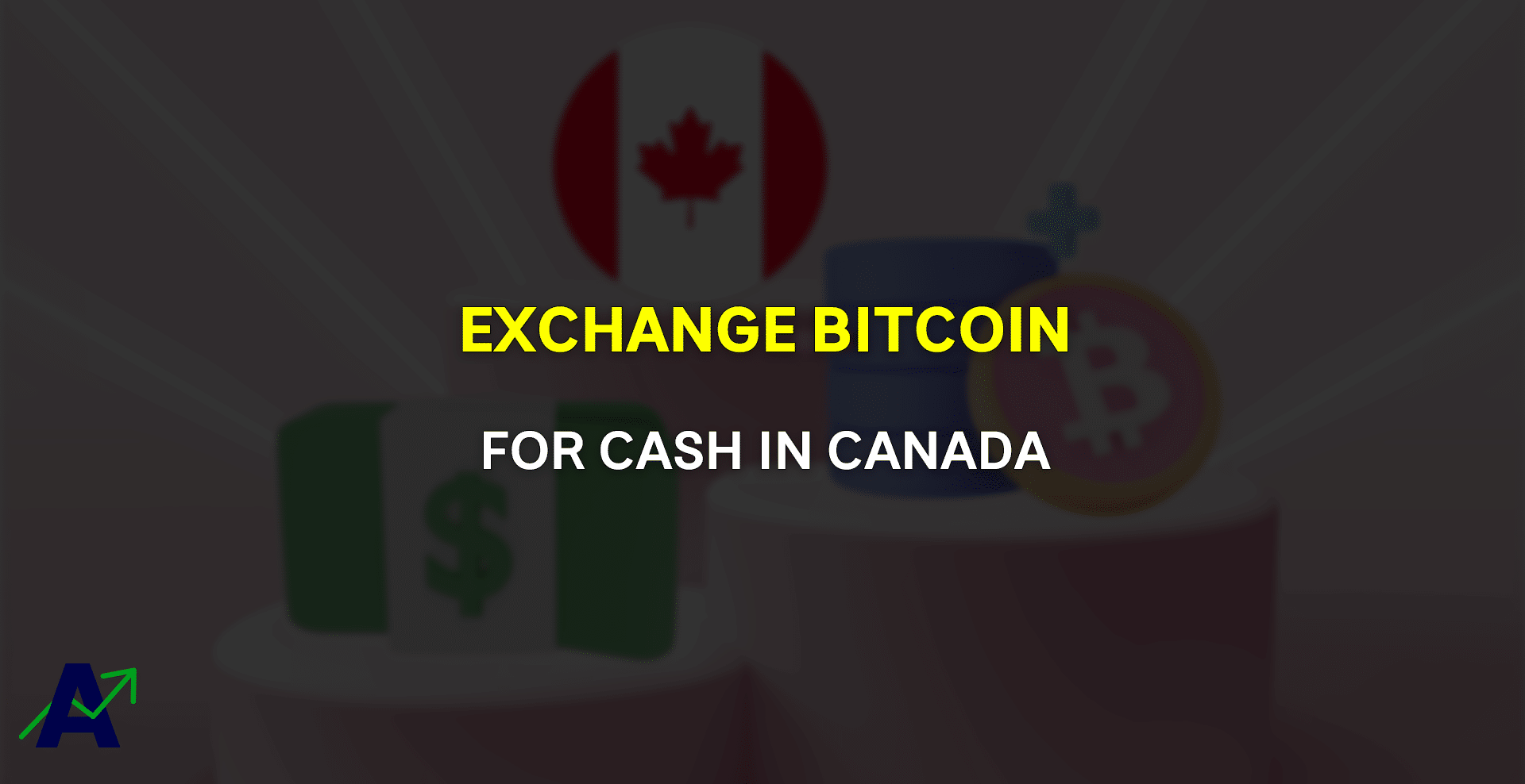 Exchange Bitcoin For Cash in Canada