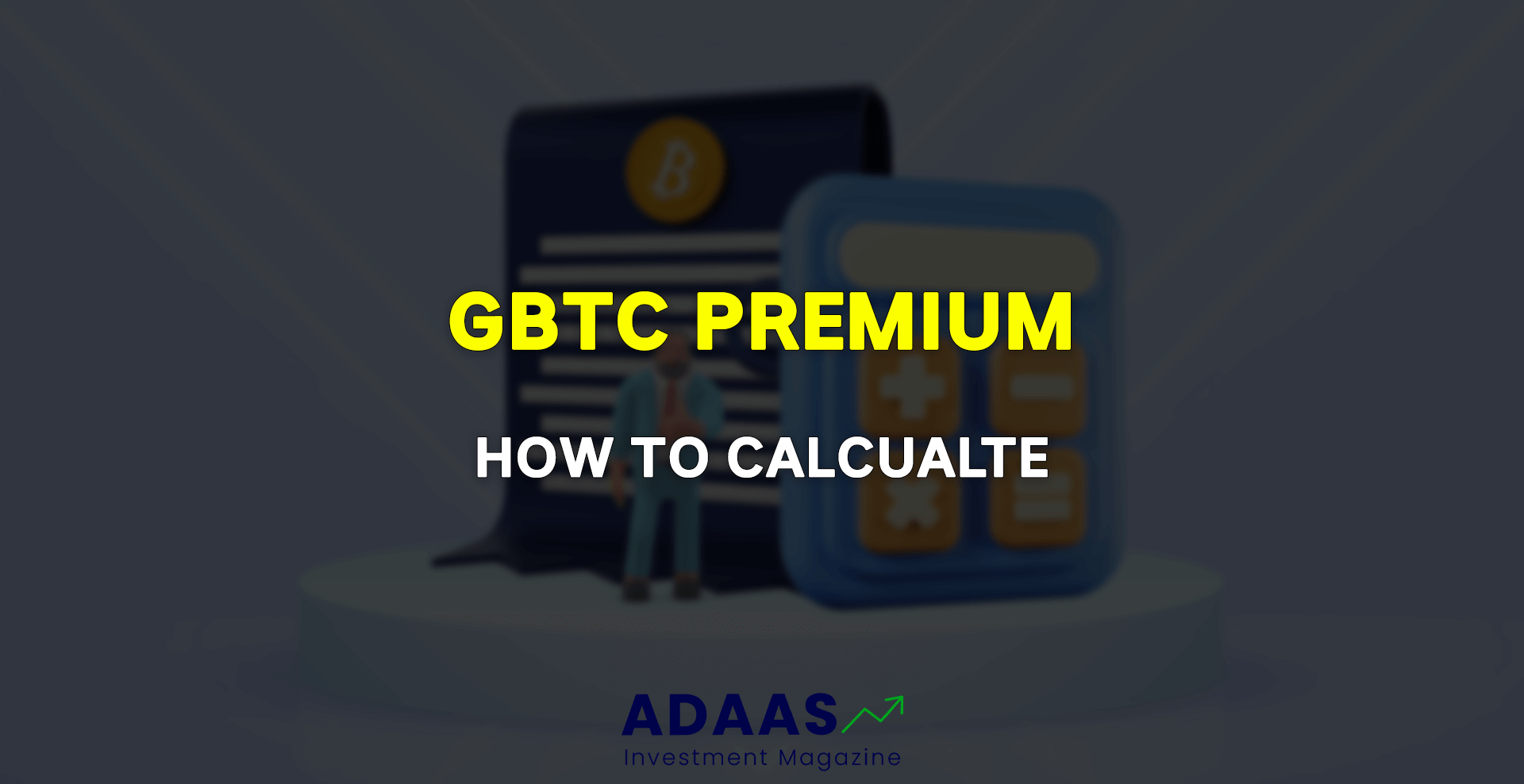 How to Calculate the GBTC Premium - thumbnail